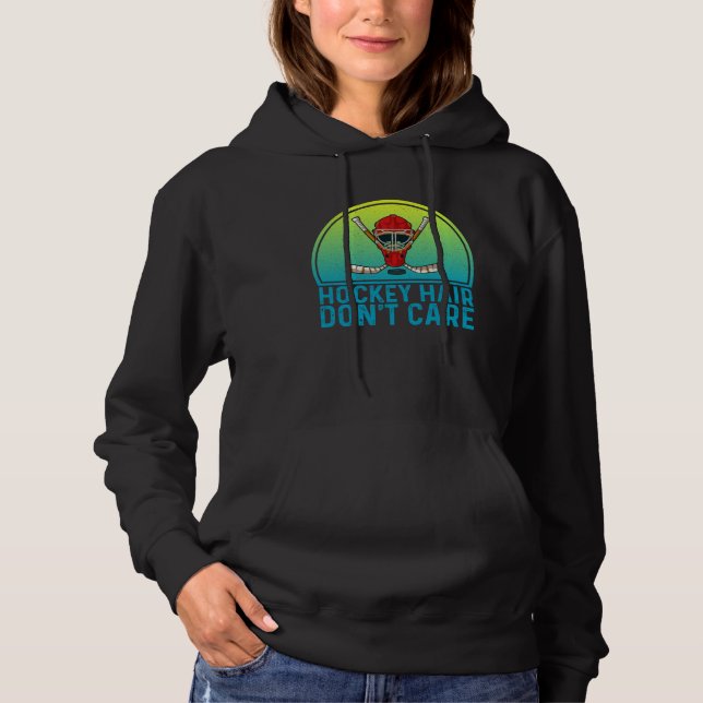 Hockey Hair Don t Care  Ice Hockey Player Hoodie (Front)