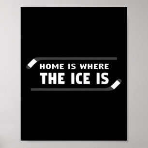 Hockey - Home Is Where The Ice Is - Stylish Hockey Poster