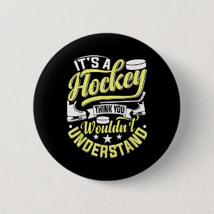 Hockey Ice Hockey Player Fan Field Hockey Goalie T 6 Cm Round Badge