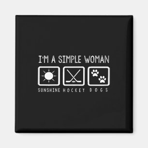 Hockey - I'm A Simple Woman Magnet