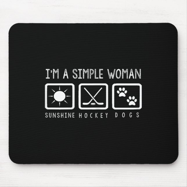 Hockey  - I'm A Simple Woman  Mouse Pad (Front)