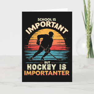 Hockey Importanter School Humor  Card