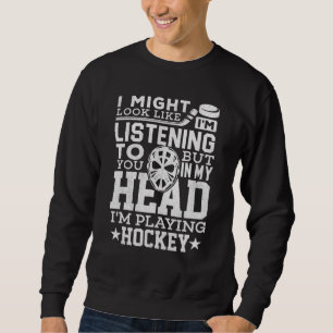 Hockey In My Head Im Playing Hockey Sports Tee