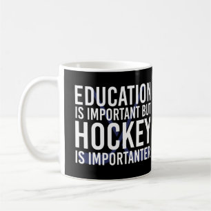 Hockey is importanter Funny Hockey gifts Coffee Mug