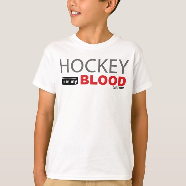 Hockey Is in My Blood Youth Hockey T-Shirt (Front)