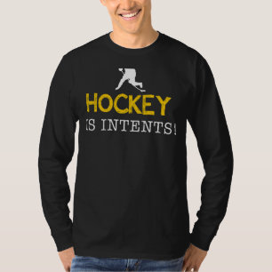 Hockey Is Intents - Puck-tastic Laughs Await on Ic T-Shirt