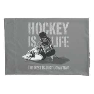 Hockey Is Life Pillowcase