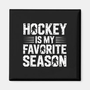 Hockey Is My Favorite Season For Enthusiasts And F Magnet
