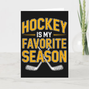 Hockey Is My Favorite Season - Hockey Card