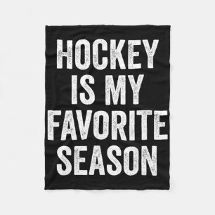 Hockey Is My Favorite Season Hockey Player  Fleece Blanket