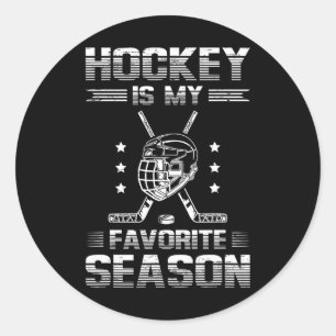 Hockey Is My Favorite Season Puck Net Goal Goalten Classic Round Sticker