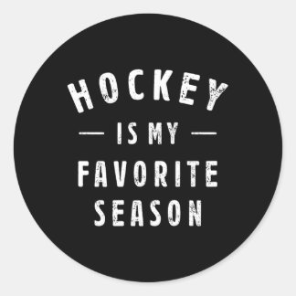 Hockey Is My Favourite Season Saying For Sports Classic Round Sticker