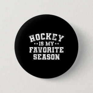 Hockey Is My Favourite Season Sports Players Coach 6 Cm Round Badge