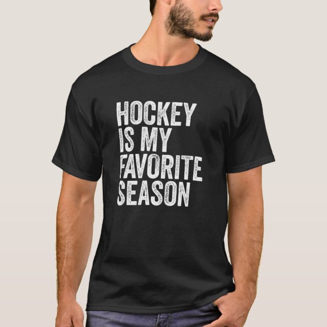 Hockey is My Favourite Season T-Shirt (Front)