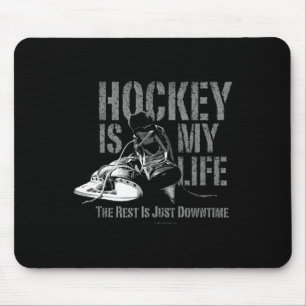 Hockey Is My Life - A Hockey Player's Love For The Mouse Pad