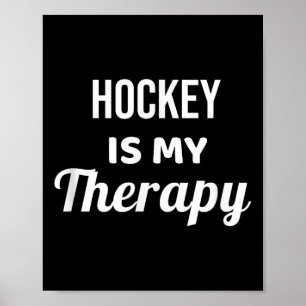 Hockey Is My Therapy Field Hockey Poster