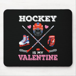 Hockey Is My Valentine Funny Hockey Valentine's Da Mouse Pad