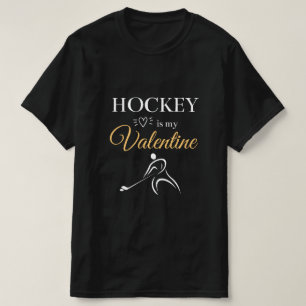 Hockey Is My Valentine Romantic Trendy Smart Game T-Shirt