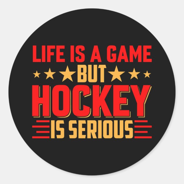 Hockey Is Serious  Classic Round Sticker (Front)