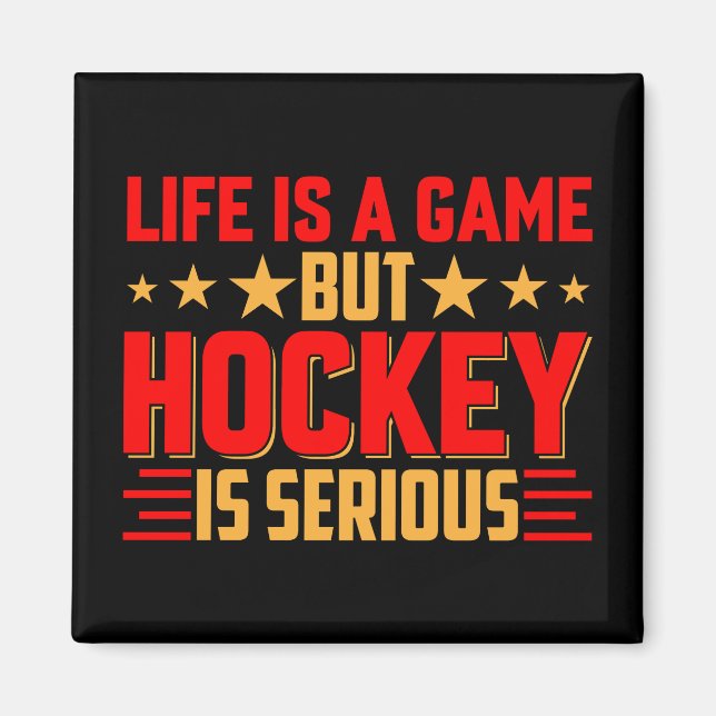 Hockey Is Serious Magnet (Front)