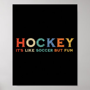 Hockey It's Like Soccer But Fun (1) Poster