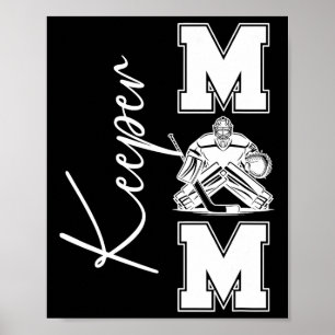 Hockey Keeper Mom Of An Ice Hockey Goalkeeper Mom Poster