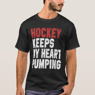 Hockey Keeps My Heart Pumping Hockey Coach Player  T-Shirt