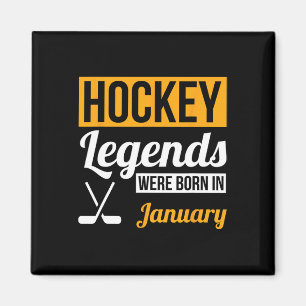 Hockey Legends Were Born In January Birthday Gift Magnet