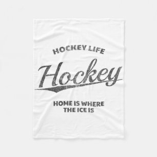 Hockey Life, Home Is Where The Ice Is, Hockey Fleece Blanket