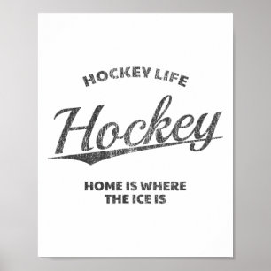 Hockey Life, Home Is Where The Ice Is, Hockey Poster