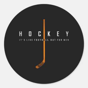 Hockey Like Football But For Men Son Funny Hockey Classic Round Sticker
