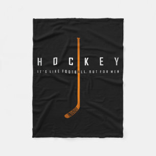 Hockey Like Football But For Men Son Funny Hockey Fleece Blanket