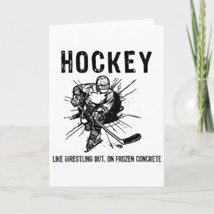 Hockey Like Wrestling But On Frozen Concrete Funny Card