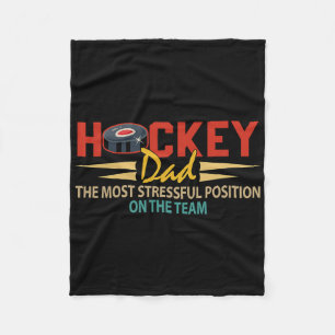 Hockey Lover Dad Most Stressful Position Father's Fleece Blanket