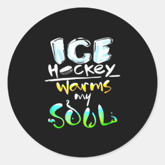 Hockey Lover | Ice Hockey Warms My Soul Classic Round Sticker