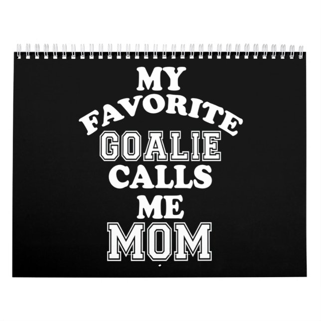 Hockey Lover | My Favorite Goalie Calls Me Mom Calendar (Cover)
