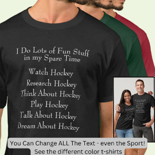 Hockey Lover Player Fan, What I Do in Spare Time T-Shirt