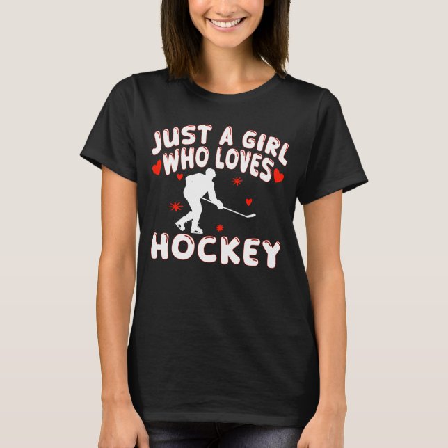 Hockey Lovers Just A Girl Who Loves Hockey T-Shirt (Front)