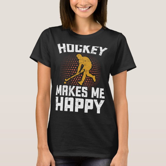 Hockey Makes Me Happy Ice Hockey Frisbee  1 T-Shirt (Front)