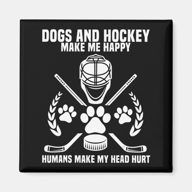 Hockey Makes Me Ice Hockey Happy Player Gift Penal Magnet (Front)