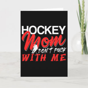 Hockey Mom Don’t Puck With Me Funny Ice Arena Humo Card