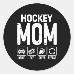 Hockey Mom Drive Pay Cheer Mom Of A Ice Hockey Pla Classic Round Sticker