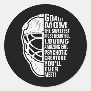 Hockey Mom Gifts Goalie Mother The Sweetest Most B Classic Round Sticker