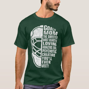 Hockey Mom Gifts Goalie Motherhe Sweetest Most Bea T-Shirt