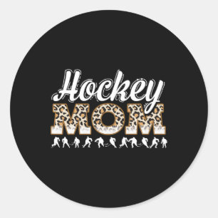 Hockey Mom Leopard Funny Hockey Mom Mother's Day  Classic Round Sticker