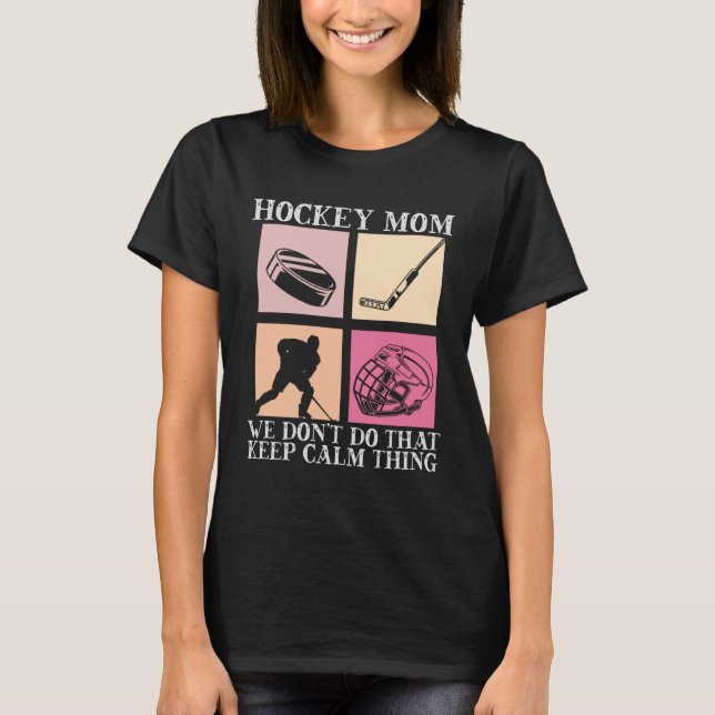 Hockey Mom Motherhood Best Mama Ever Hockey   3 T-Shirt (Front)