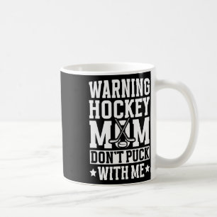 Hockey Mom Of A Hockey Player Funny Ice Hockey Mam Coffee Mug