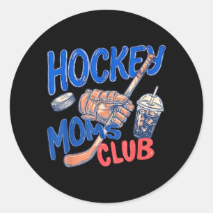 Hockey Moms Club Mothers Day Game Day Hockey Classic Round Sticker