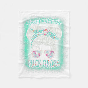Hockey Moms Cly Until The Puck Drops Messy Hair Bu Fleece Blanket