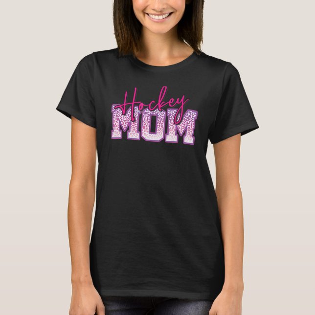 Hockey Mother Purple Pink Leopard Print for Moms T-Shirt (Front)
